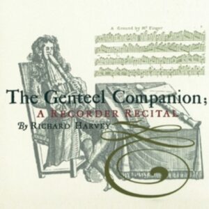 The Genteel Companion: A Collection of diverse compositions for the Recorder and other instruments - Richard Harvey