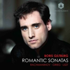 Rachmaninov / Grieg / Liszt: Romantic Sonatas - Giltburg