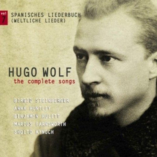 Wolf: The Complete Songs Vol. 7 - Spanisches Liederbuch - Steinberger