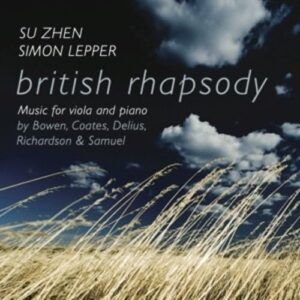 Coates / Richardson / Delius / Samuel / Bowen: British Rhapsody - Zhen