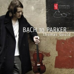 Bach To Parker - Thomas Gould