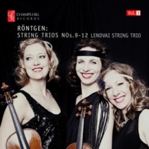 Röntgen: String Trios Nos. 9 -12 - Lendvai String Trio
