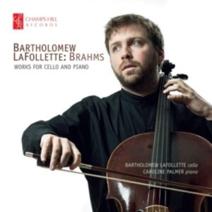 Brahms: Works For Cello And Piano - Bartholomew Lafollette