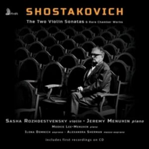 Shostakovich: The Two Violin Sonatas & Rare Chamber Works - Rozhdestvensky