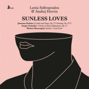 Brahms / Prokofiev: Sunless Loves - Lenia Safiropoulou