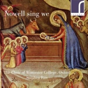 Nowell Sing We - The Choir Of Worcester College