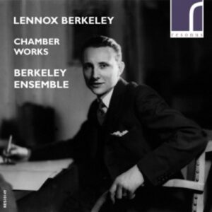 Berkeley: Chamber Works - Berkeley Ensemble