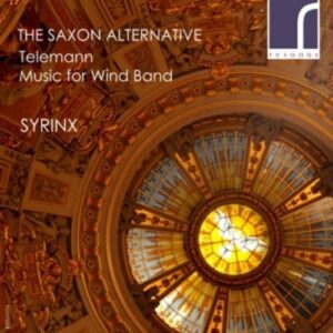 Telemann: The Saxon Alternative - Syrinx