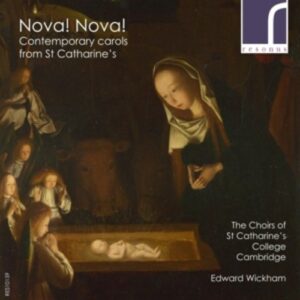 Nova! Nova! Contemporary Carols - The Choirs Of St Catharine's College