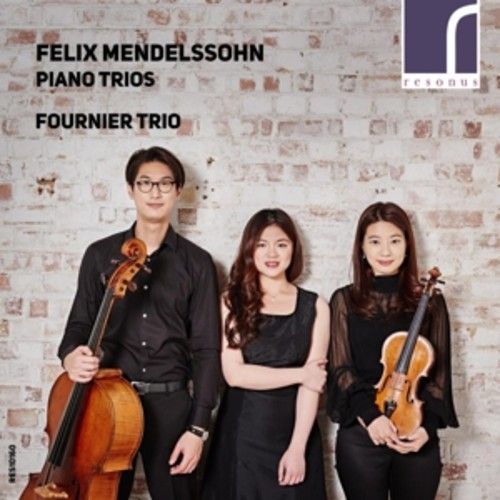 Mendelssohn: Piano Trios - Fournier Trio