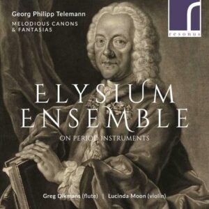 Telemann: Melodious Canons & Fantasias - Elysium Ensemble