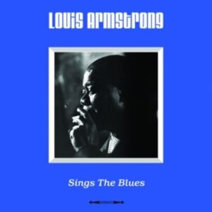 Louis Armstrong Sings The Blues