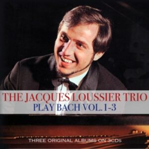 The Jacques Loussier Trio Play Bach Vol. 1-3 - Jacques Loussier Trio