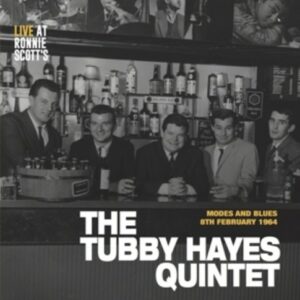Modes and Blues, Live at Ronnie Scott’s 8th February 1964 - The Tubby Hayes Quintet