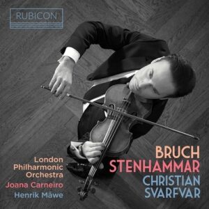 Bruch / Stenhammar: Violin Concertos - Christian Svarfvar