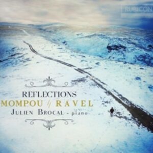 Mompou / Ravel: Reflections - Julien Brocal