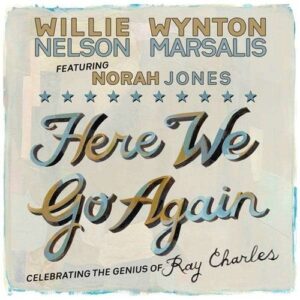 Here We Go Again: Celebrating The G - Willie Nelson