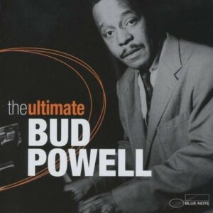 The Ultimate - Bud Powell