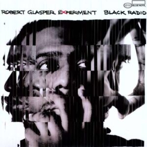 Black Radio - Robert Glasper