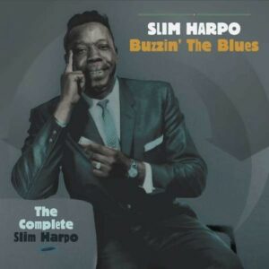 Buzzin' The Blues - Slim Harpo