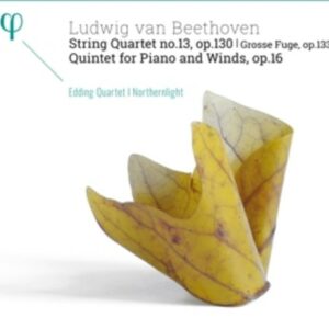 Beethoven: String Quartet, Op.130 'Grosse Fuge', Quintet für Klavier & Bläser - Edding Quartet