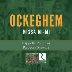 Johannes Ockeghem: Missa Mi-Mi - Cappella Pratensis