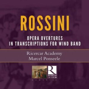 Gioacchino Rossini: Operatic Overtures In Transcription - Ricercar Academy