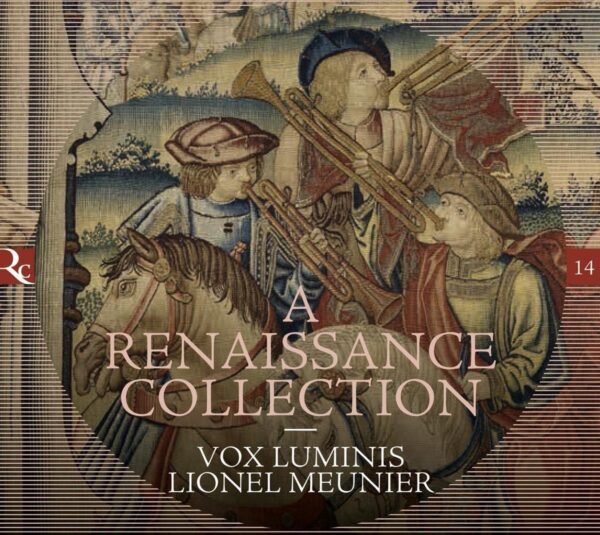 A Renaissance Collection - Vox Luminis