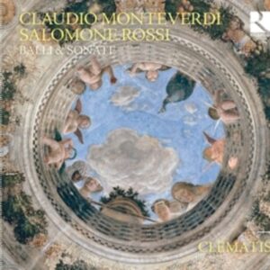Claudio Monteverdi / Salome Rossi: Balli &amp; Sonate - Clematis / Zachary Wilder
