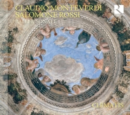 Claudio Monteverdi / Salome Rossi: Balli & Sonate - Clematis / Zachary Wilder
