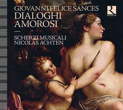 Giovanni Felice Sances: Dialoghi Amorosi - Scherzi Musicale