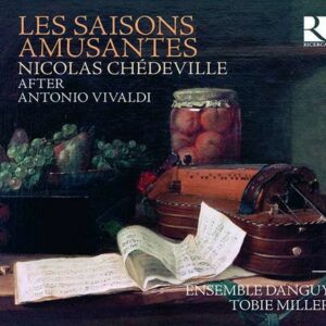 Nicolas Chedeville: Les Saisons Amusantes - Ensemble Danguy