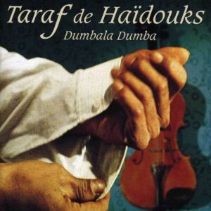 Dumbala Dumba - Taraf De Haidouks