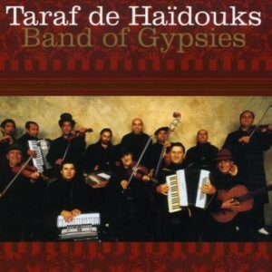 Band Of Gypsies - Taraf De Haidouks