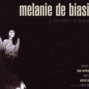 A Stomach Is Burning - Melanie De Biasio