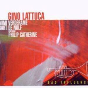 Bad Influence - Gino Lattuca