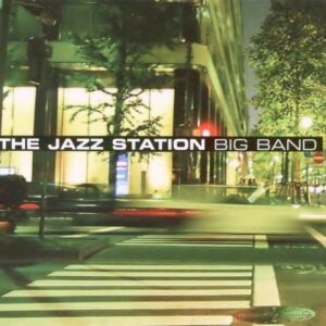 The Jazz Station Big Band - The Jazz Station Big Band