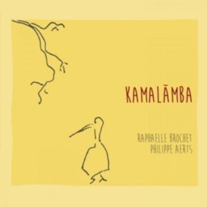 Kamalamba - Raphaëlle Brochet & Philippe Aerts