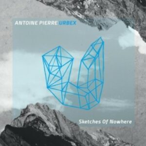 Sketches Of Nowhere - Antoine Pierre