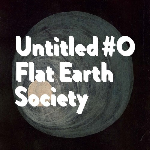 Untitled#0 - Flat Earth Society - La 