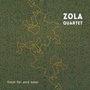 From Far And Near - Zola Quartet