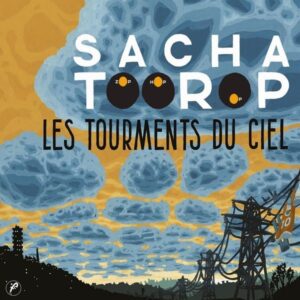 Les Tourments Du Ciel - Sacha Toorop