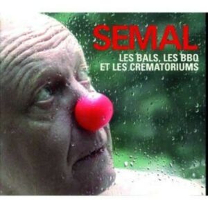 Les Bals, Les BBQ Et Les Crematoriums - Claude Semal