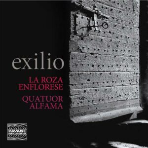 Exilio - La Roza Enflorese, Quatuor Alfama