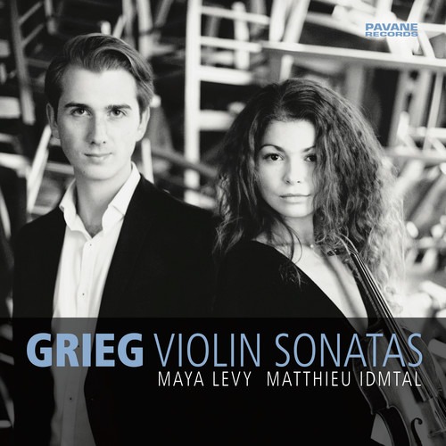 Grieg: Complete Violin Sonatas - Maya Levy & Matthieu Idmtal
