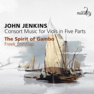John Jenkins: Consort Music For Viols In Five Parts - The Spirit Of Gambo