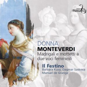 Monteverdi: Madrigali e mottetti a due voci femminili - Il Festino