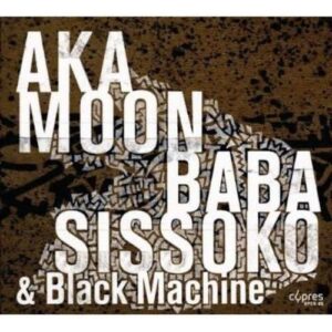 Baba Sissoko, Black Machi Aka Moon: Culture Griot