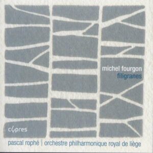 Michel Fourgon: Filigranes - Orchestre Philharmonique De Liege - / Rophé