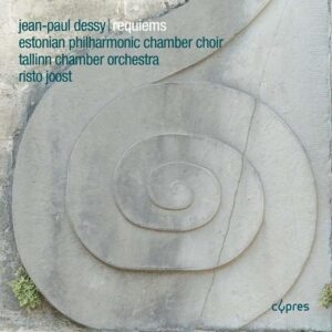 Jean-Paul Dessy: Requiems - Estonian Philharmonic Chamber Choir